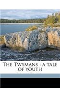 The Twymans: A Tale of Youth