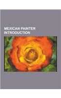 Mexican Painter Introduction