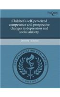Children's Self-Perceived Competence and Prospective Changes in Depression and Social Anxiety