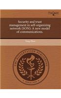Security and Trust Management in Self-Organizing Network (Son): A New Model of Communications