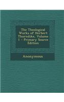 Theological Works of Herbert Thorndike, Volume 1