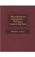 Miscellaneous Pamphlets - Primary Source Edition: (English)