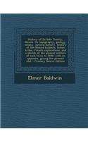 History of La Salle County, Illinois. Its Topography, Geology, Botany, Natural History, History of the Mound Builders, Indian Tribes, French Explorati