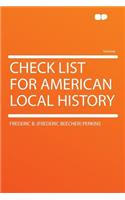 Check List for American Local History