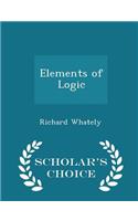 Elements of Logic - Scholar's Choice Edition