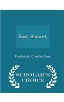 East Barnet. - Scholar's Choice Edition