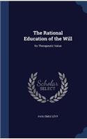 Rational Education of the Will