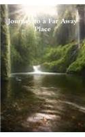Journey to a Far Away Place