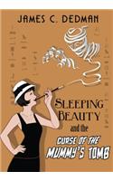 Sleeping Beauty and the Curse of the Mummy's Tomb