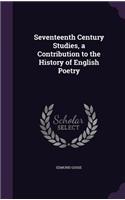 Seventeenth Century Studies, a Contribution to the History of English Poetry