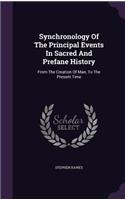 Synchronology Of The Principal Events In Sacred And Prefane History: (English)