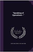 Speaking of Operations--