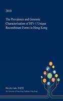 The Prevalence and Genomic Characterization of HIV-1 Unique Recombinant Forms in Hong Kong: (English)