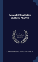 Manual Of Qualitative Chemical Analysis