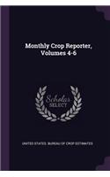 Monthly Crop Reporter, Volumes 4-6