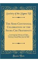 The Semi-Centennial Celebration of the SIGMA Chi Fraternity