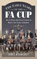 Early Years of the Fa Cup