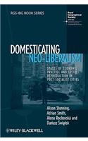 Domesticating Neo-Liberalism