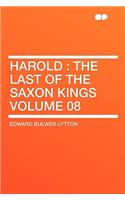 Harold: The Last of the Saxon Kings Volume 08