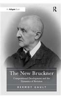 New Bruckner: Compositional Development and the Dynamics of Revision