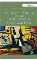 Painting, Politics, and the New Front of Cold War Italy