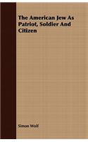 American Jew as Patriot, Soldier and Citizen