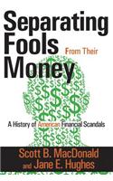 Separating Fools from Their Money