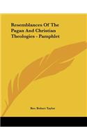 Resemblances Of The Pagan And Christian Theologies - Pamphlet