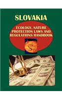 Slovakia Ecology, Nature Protection Laws and Regulations Handbook Volume 1 Important Laws and Regulations Related to Ecology and Nature Protection