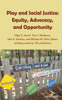 Play and Social Justice: Equity, Advocacy, and Opportunity(537 Counterpoints)
