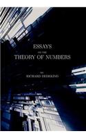 Essays on the Theory of Numbers (Second Edition)