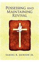 Possessing and Maintaining Revival