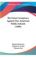 Great Conspiracy Against Our American Public Schools (1890)