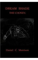 Dream Shade The Chosen