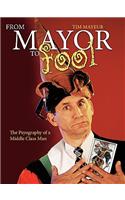 From Mayor to Fool: The Psyography of a Middle Class Man