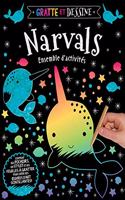 Gratte Et Dessine: Narvals: Ensemble d'Activite&#769;s