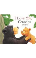 I Love You Grandpa