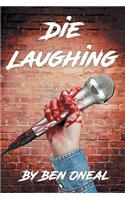 Die Laughing: (English)