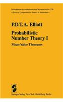 Probabilistic Number Theory I