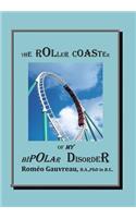 The Roller Coaster of My Bipolar Disorder