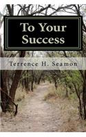 To Your Success: The Job Seekers Guide to Success in 2012(English)