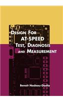 Design for AT-Speed Test, Diagnosis and Measurement