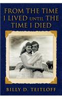 From the Time I Lived Until the Time I Died: (English)