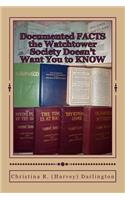 Documented FACTS the Watchtower Society Doesn't Want You to KNOW