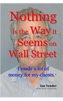 Nothing is the Way it Seems on Wall Street