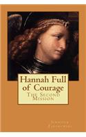 Hannah Full of Courage: The Second Mission