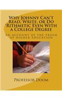 Why Johnny Can't Read, Write, or Do 'Rithmetic Even With a College Degree