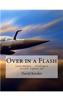 Over in a Flash: Love means... stealing an advanced fighter jet(1 Who Can Play the Lead?)