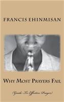 Why Most Prayers Fail: Guide To Effective Prayer
