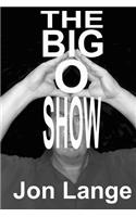 Big O Show